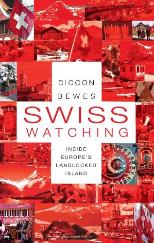 Swiss Watching: Inside Europe's Landlocked Island