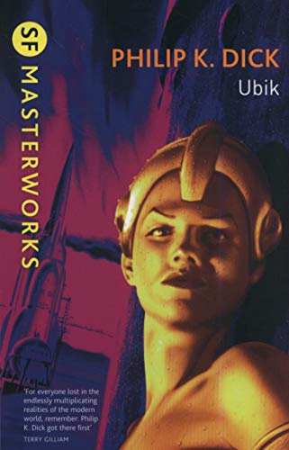 Ubik: The reality bending science fiction masterpiece (S.F. MASTERWORKS)