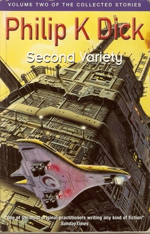Second Variety: Volume Two Of The Collected Stories