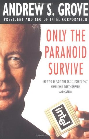 Grove, A: Only The Paranoid Survive