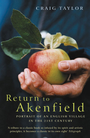 Return To Akenfield: Portrait Of An English Village In The 21st Century