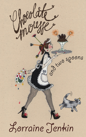 Jenkin, L: Chocolate Mousse And Two Spoons (Honno Modern Fiction)