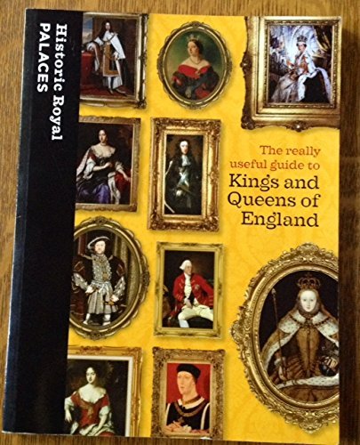 A Really Useful Guide to Kings and Queens of England