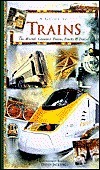 A GUIDE TO TRAINS: The World's Greatest Trains, Tracks, and Travel