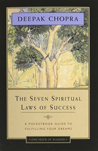 The Seven Spiritual Laws of Success: A Pocketbook Guide to Fulfilling Your Dreams (One Hour of Wisdom)