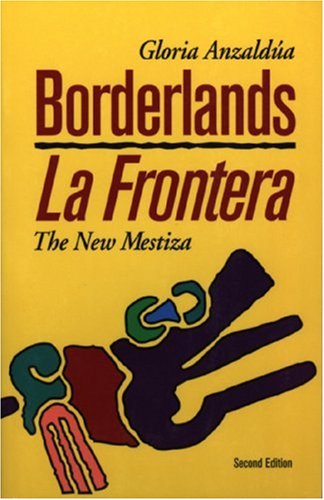 Borderlands/La Frontera: The New Mestiza, Second Edition