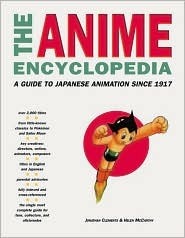 The Anime Encyclopedia: A Guide to Japanese Animation Since 1917