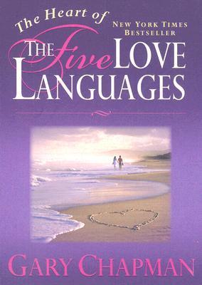 The Heart of the Five Love Languages