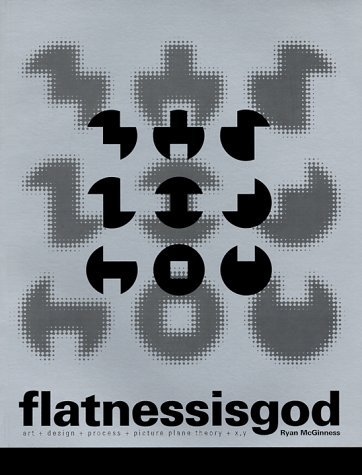 Flatness is god, w. CD-ROM: Art & Design & Process, Picture Plane Theory & X,Y. Published by RSUB