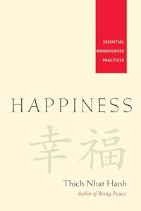 Happiness: Essential Mindfulness Practices