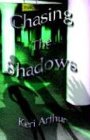 Chasing The Shadows