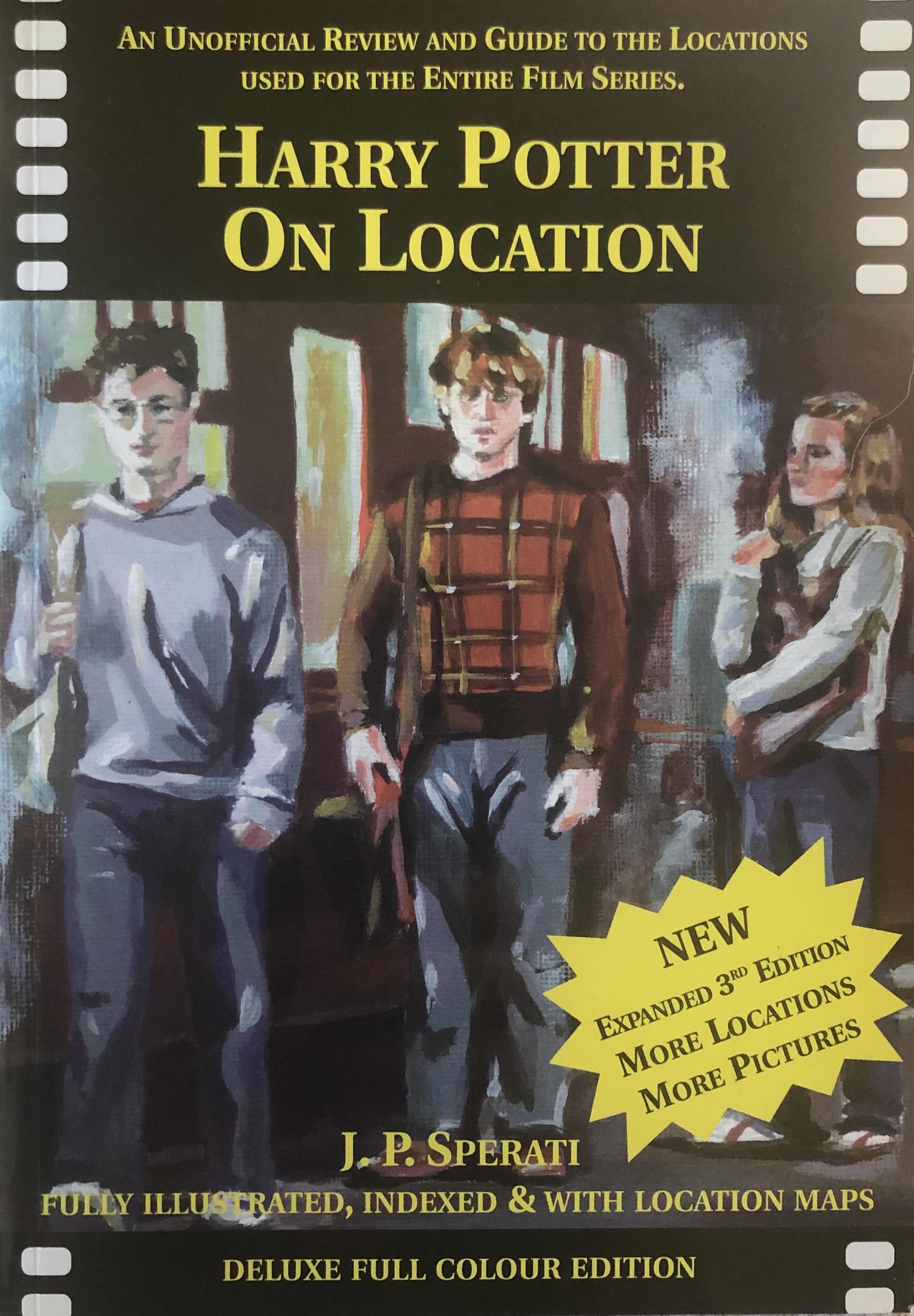 Harry Potter on Location: An Unofficial Review and Guide to the Locations Used for the Entire Film Series Including Fantastic Beasts and Where to Find Them