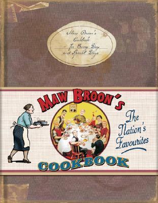 Maw Broon's Cookbook: The Broon's Cookbook - for Every Day and Special Days