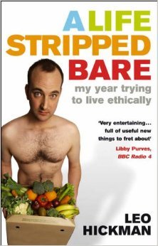 A Life Stripped Bare: My Year Trying To Live Ethically