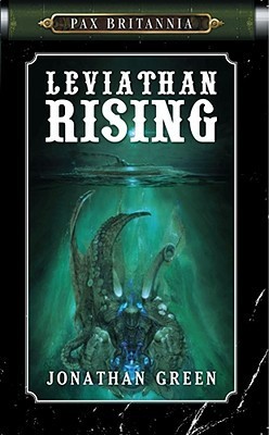 Leviathan Rising (Volume 2) (Pax Britannia: Ulysses Quicksilver)