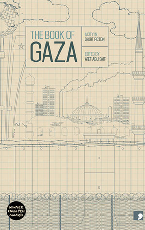 The Book of Gaza: A City in Short Fiction (Reading the City, Band 5)