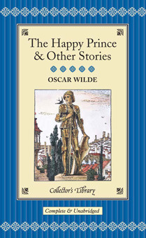 The Happy Prince & Other Stories (Collector's Library)