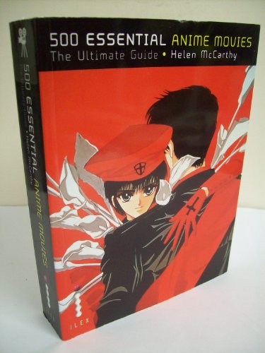 500 Essential Anime Movies: The Ultimate Guide