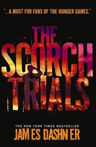 The Scorch Trials: book 2 in the multi-million bestselling Maze Runner series, now a major movie