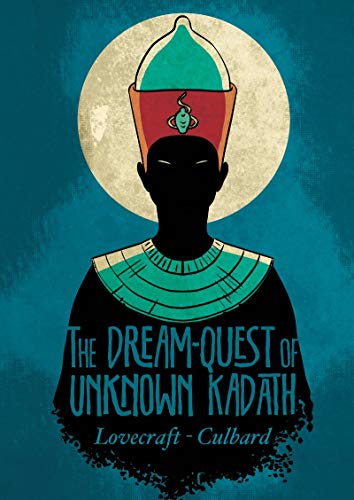 The Dream-Quest of Unknown Kadath: Lovecraft