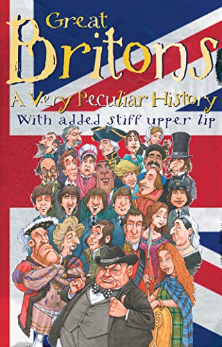Great Britons: A Very Peculiar History