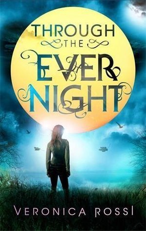Through The Ever Night: Number 2 in series (Under the Never Sky)