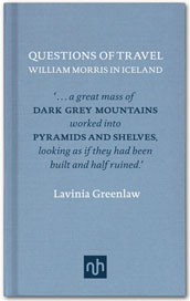 Questions of Travel: William Morris in Iceland