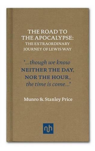 The Road to Apocalypse: The Extraordinary Journey of Lewis Way