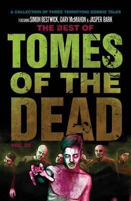 The Best of Tomes of the Dead, Volume Two: Tide of Souls, Hungry Hearts and Way of the Barefoot Zombie (Tomes of the Dead, 2)