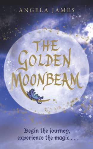The Golden Moonbeam: Book 1 in the Amshir Legacy (Amshir Legacy Series)