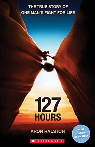 127 Hours (Scholastic Readers)