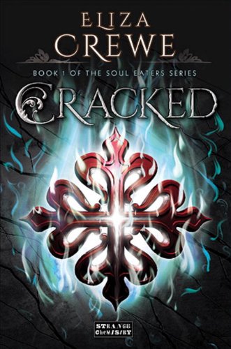 Cracked (Soul Eaters, Band 1)