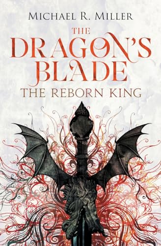 The Dragon's Blade: The Reborn King