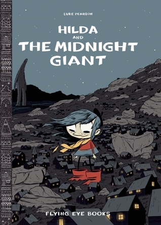Hilda and the Midnight Giant: Book 2 (Hildafolk)