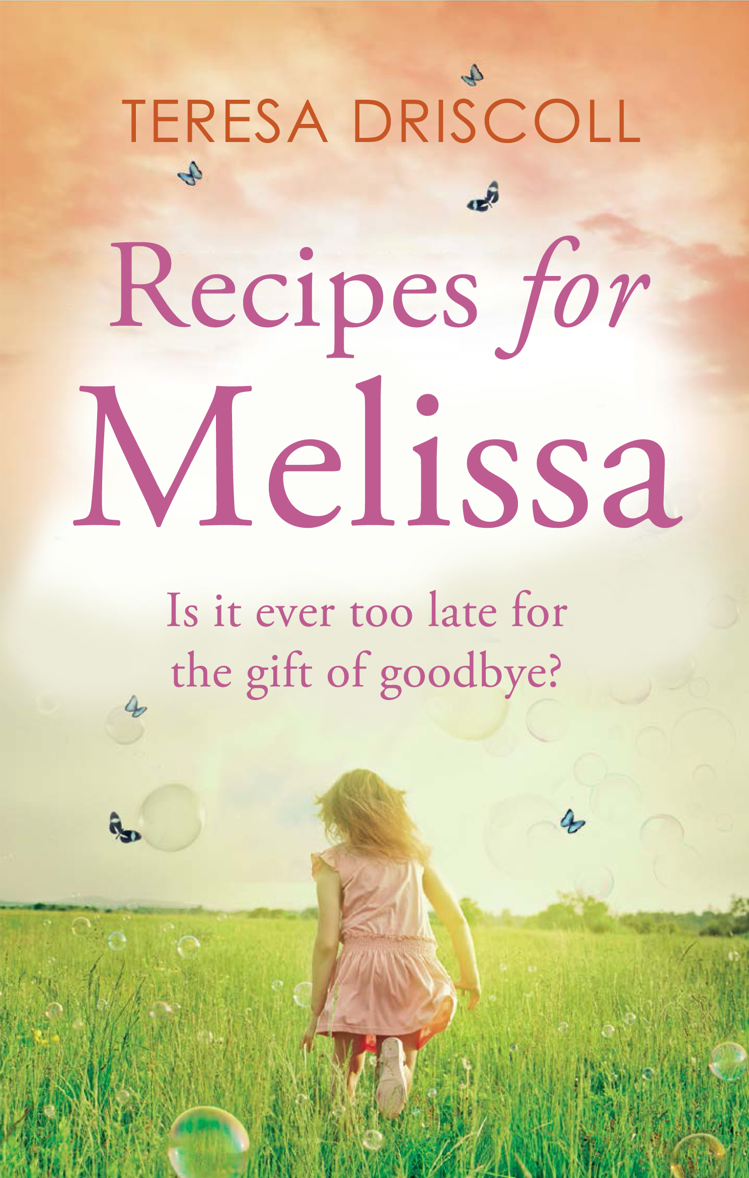 Recipes for Melissa: The heartbreaking story of a mother's goodbye to her daughter