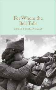 For Whom the Bell Tolls: Ernest Hemingway (Macmillan Collector's Library)