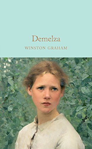 Demelza: A Novel of Cornwall, 1788–1790 (Macmillan Collector's Library, Band 76)