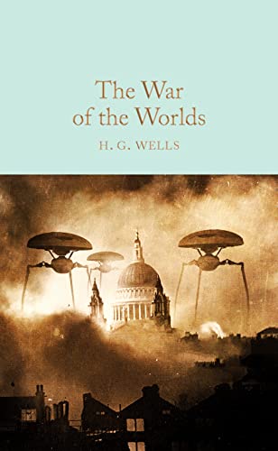 The War of the Worlds: H.G. Wells (Macmillan Collector's Library)
