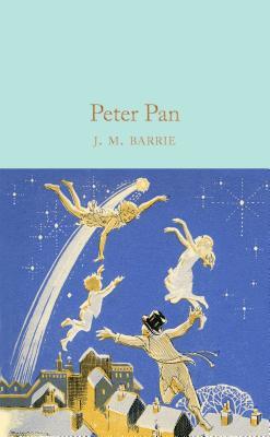 Peter Pan: Complete & Unabridged (Macmillan Collector's Library)