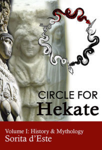 Circle for Hekate - Volume I: History & Mythology (Circle for Hekate Project, Band 1)