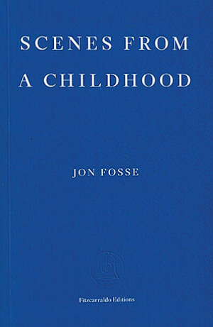 Scenes from a Childhood: Jon Fosse