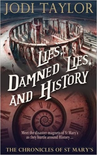 Lies, Damned Lies and History (The Chronicles of St. Mary's series, Band 7)