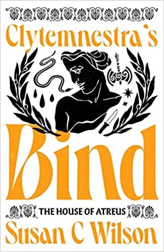 Clytemnestra's Bind (House of Atreus, 1)