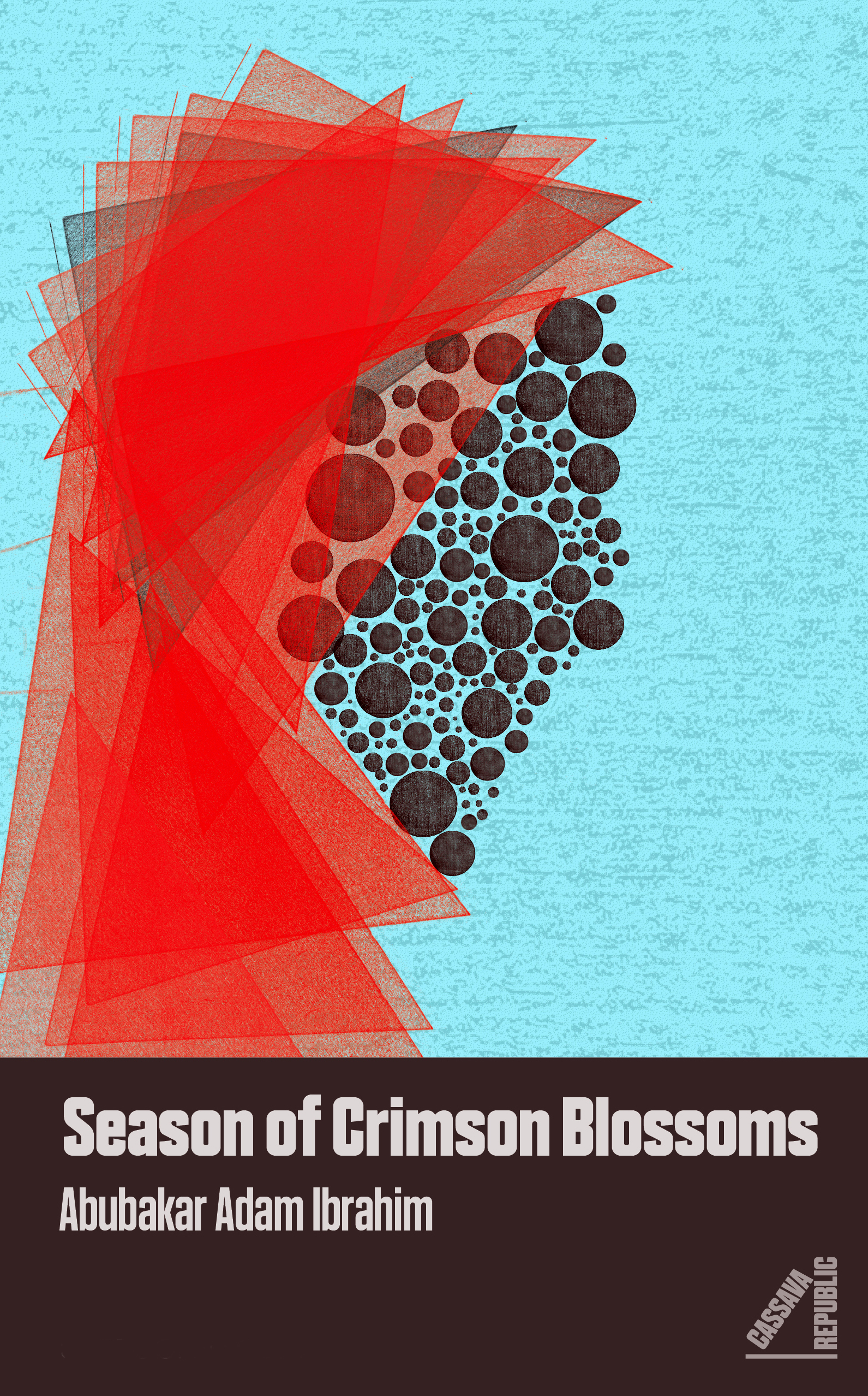 Season of Crimson Blossoms: Winner of the Nigeria Prize for Literature 2016