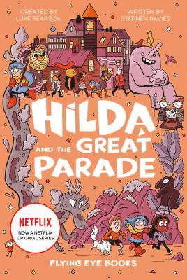 Hilda and the Great Parade: TV Tie-In Edition 2 (Hilda Tie-In, Band 2)