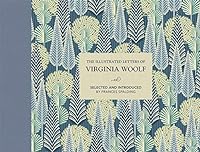 Spalding, F: Illustrated Letters of Virginia Woolf