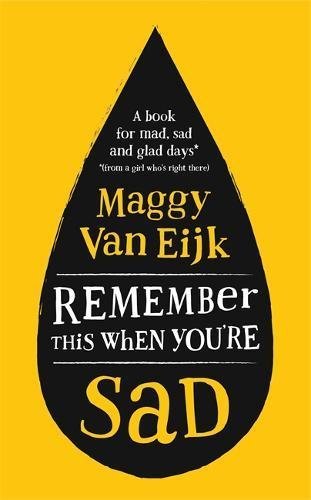 Remember This When You're Sad: A book for mad, sad and glad days (*from someone who's right there)
