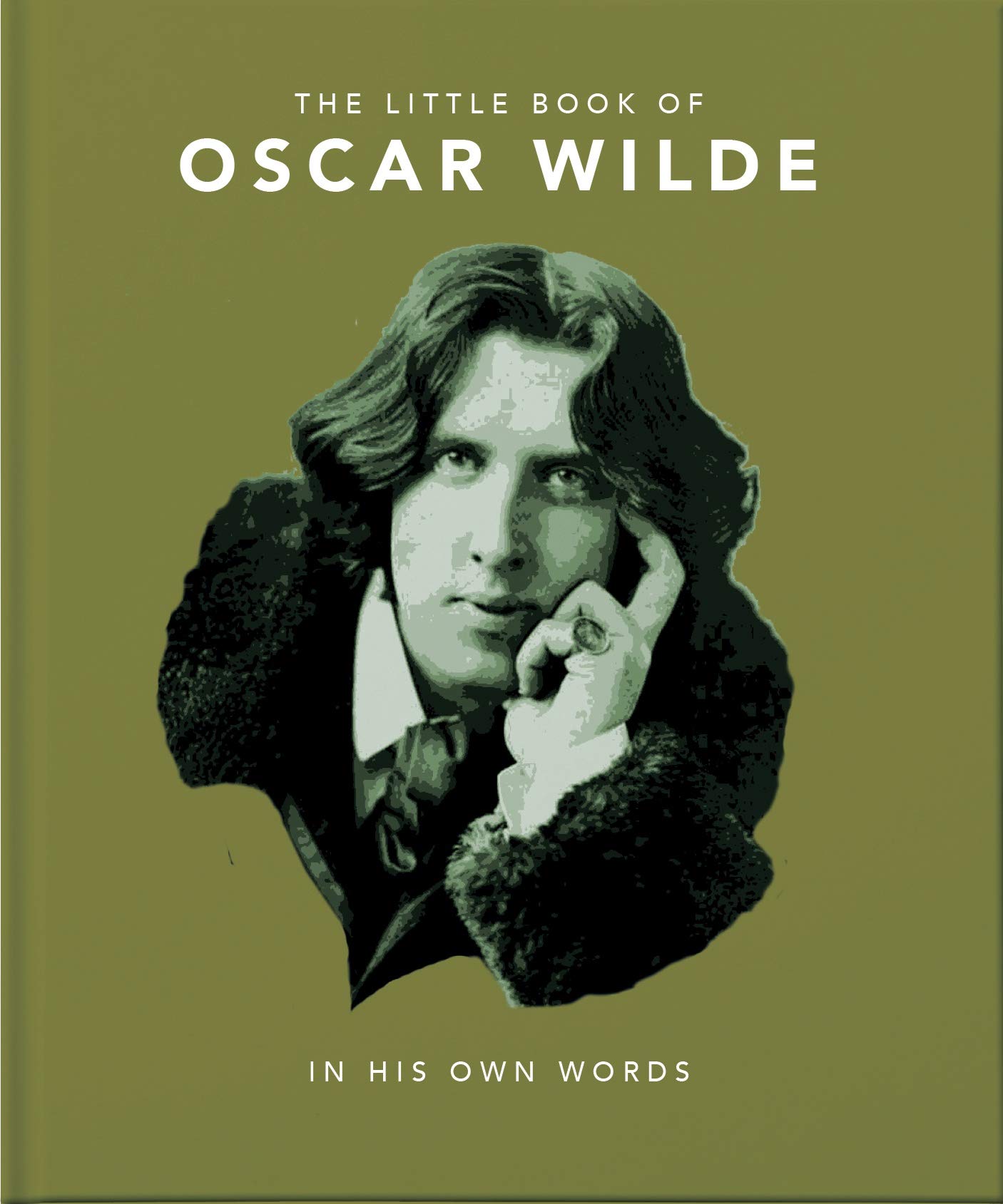 The Little Book of Oscar Wilde: Wit and Wisdom to Live By
