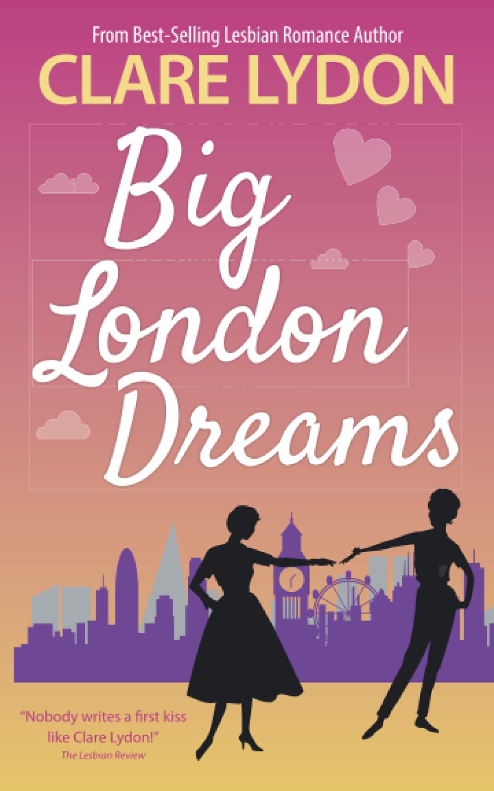 Big London Dreams (London Romance Series, Band 8)