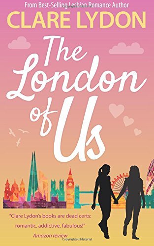 The London Of Us (London Romance Series, Band 4)